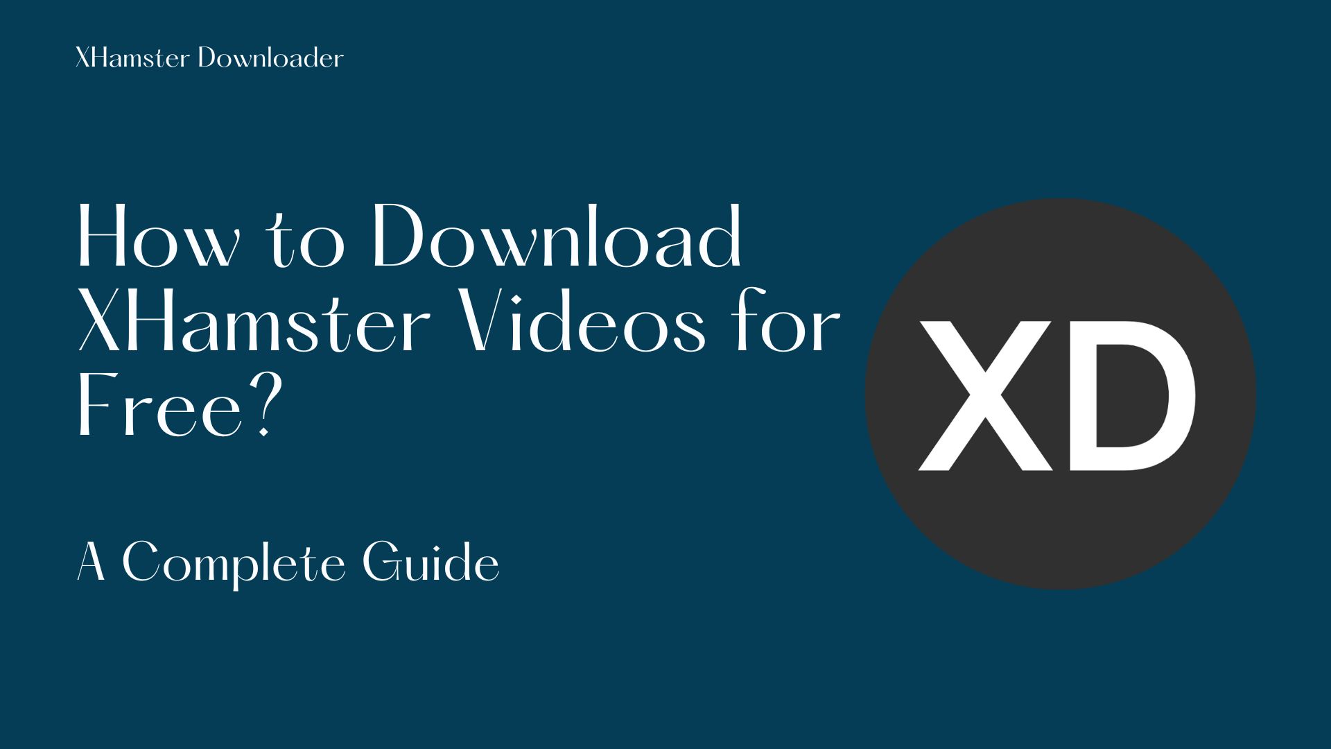 How to Download XHamster Videos for Free