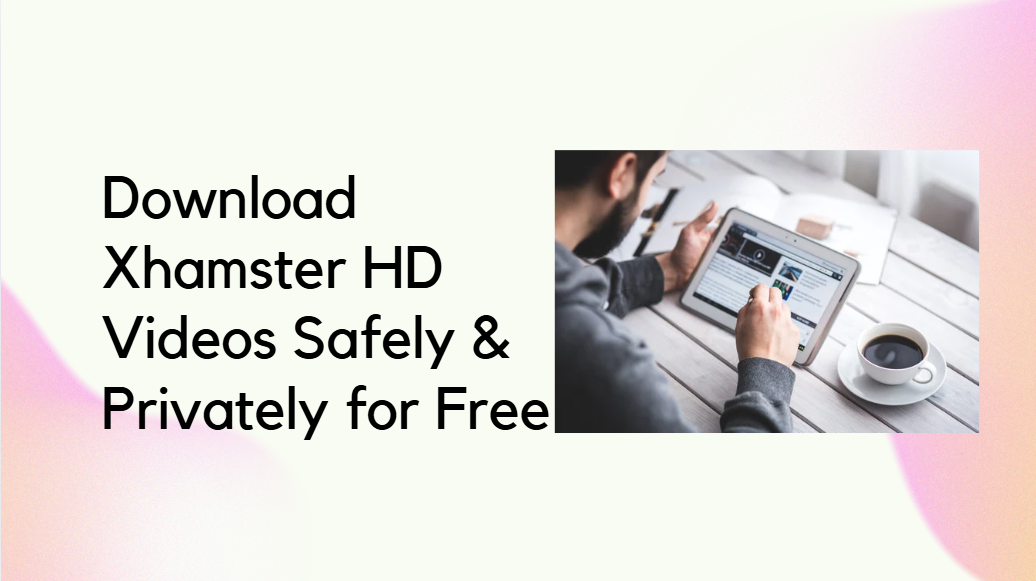 Download Xhamster HD Videos for Free